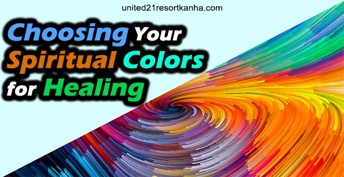 Choosing Your Spiritual Colors For Healing