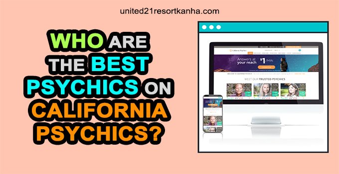 Who Are The Best Psychics On California Psychics? (Get Answer NOW) the most accurate readers on california psychics