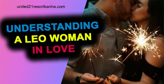 What Makes Leo Woman the Best Partner in Love? attractive qualities of leo woman to men