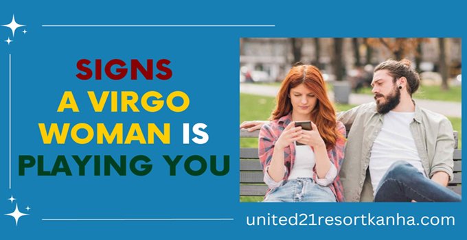What are Signs a Virgo Woman is Playing You? virgo woman playing in love