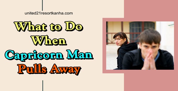 What to do when a gemini man pulls away