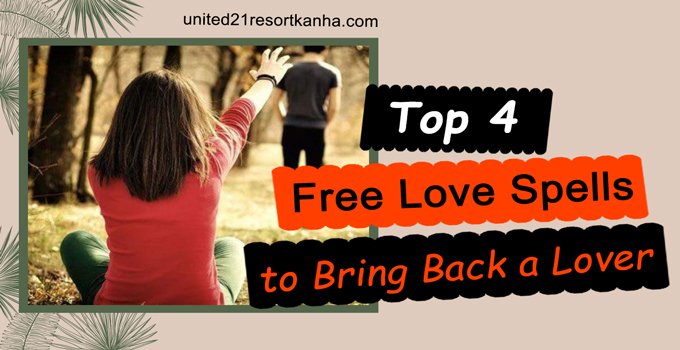 Spells To Bring Back A Lover Top 4 Free Love Spells To Bring Back A Lover (Work In 24 Hours)