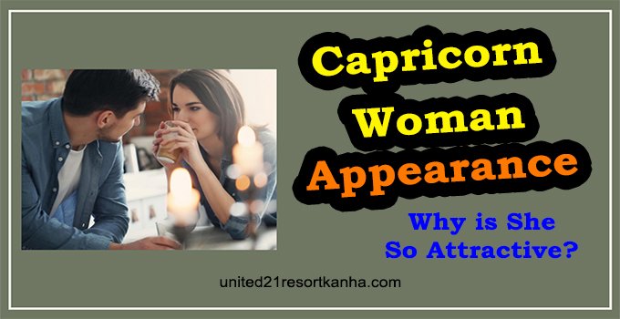 Capricorn Woman Appearance: Why is She So Attractive?